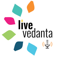 Live Vedanta podcast