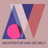 Architektur und die Welt - Architektur und die Welt