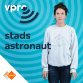 Stadsastronaut - NPO Luister / VPRO