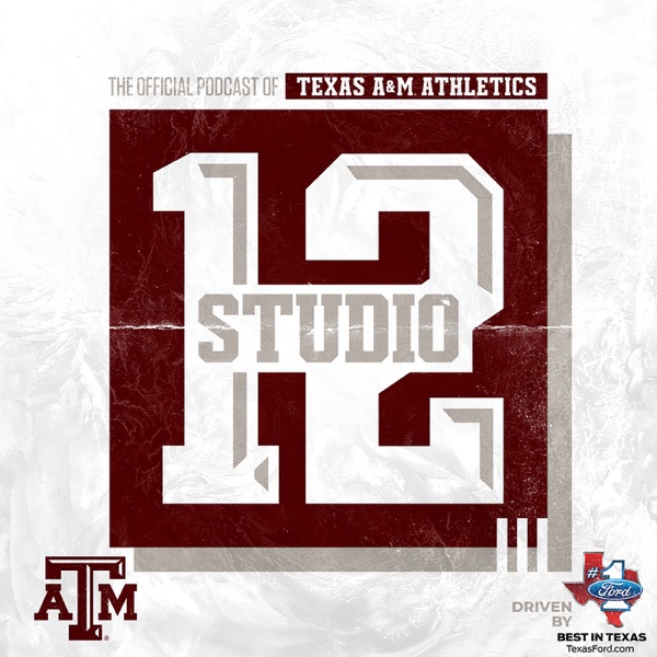Studio 12: The Official Texas A&M Athletics Podcast