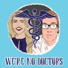 We're No Doctors artwork