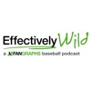 Effectively Wild: A FanGraphs Baseball Podcast artwork