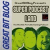 Super Podcast Land – GreatBitBlog artwork