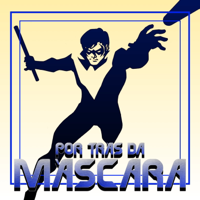 Por trás da Máscara podcast