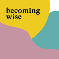 Becoming Wise podcast
