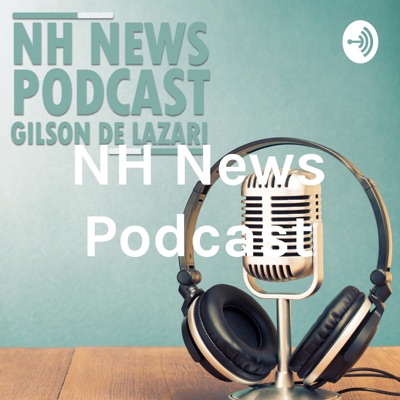 NH News Podcast NH News Podcast