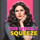 The Weekly Squeeze With Chanale - Chanale