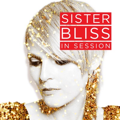 Sister Bliss In Session Sister Bliss In Session