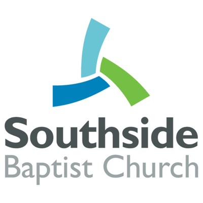 Southside Baptist Church Podcast Southside Baptist Church Podcast