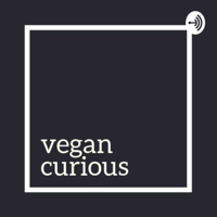 Vegan Curious podcast