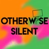 Otherwise Silent artwork