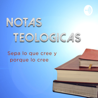 Notas Teologicas podcast