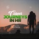 Career Journeys in HR