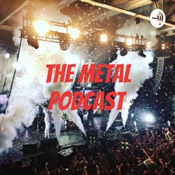 The Metal Podcast