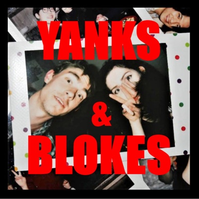 Yanks and Blokes Yanks and Blokes