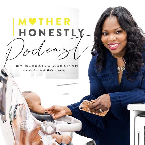 Mother Honestly Podcast Podcast Podtail - 