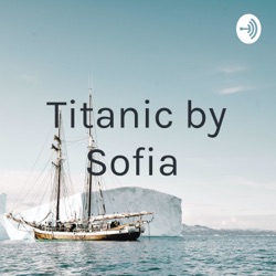 Titanic by Sofia  (Trailer)