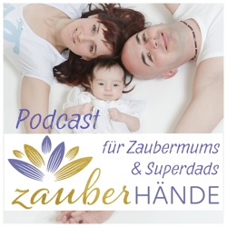 Selbstwert und Mama - Sein / Zauberhände Podcast #65