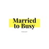 Married to Busy artwork