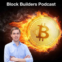 Block Builders Podcast podcast
