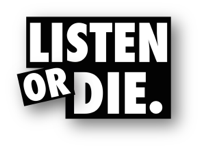 Listen Or Die podcast