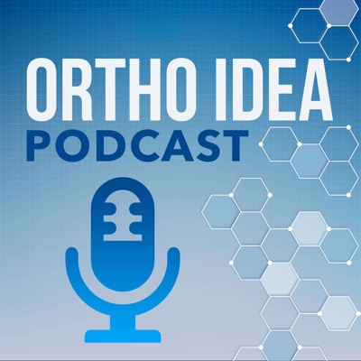 Ortho Idea Podcast Ortho Idea Podcast