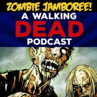 Zombie Jamboree! A Walking Dead Podcast podcast