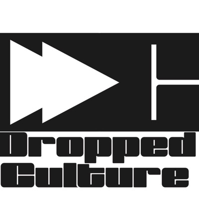 Dropped Culture Dropped Culture
