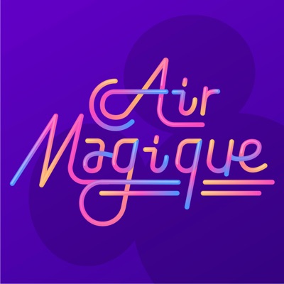 AirMagique - Unofficial Disneyland Paris Podcast AirMagique - Unofficial Disneyland Paris Podcast