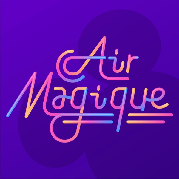 AirMagique - Unofficial Disneyland Paris Podcast