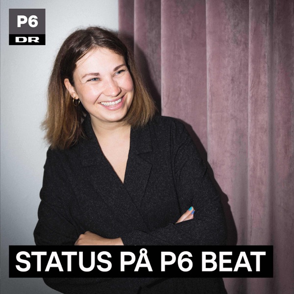 Status på P6 BEAT - Podcast Podtail