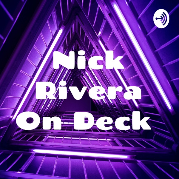 Nick Rivera On Deck Artwork