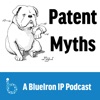 BlueIron's Patent Myth Podcast artwork