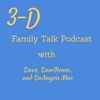 3-D Family Talk with Dave, DaniRenae, and DaNaysia Mae artwork