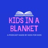 Kids in a Blanket Podcast artwork