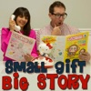 Small Gift, Big Story! Podcast artwork