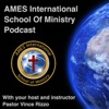 AMES Intl' School Of Ministry Podcast- Pastor Vince Rizzo artwork