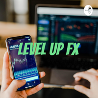 Level up FX podcast