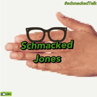 Schmacked Talk podcast