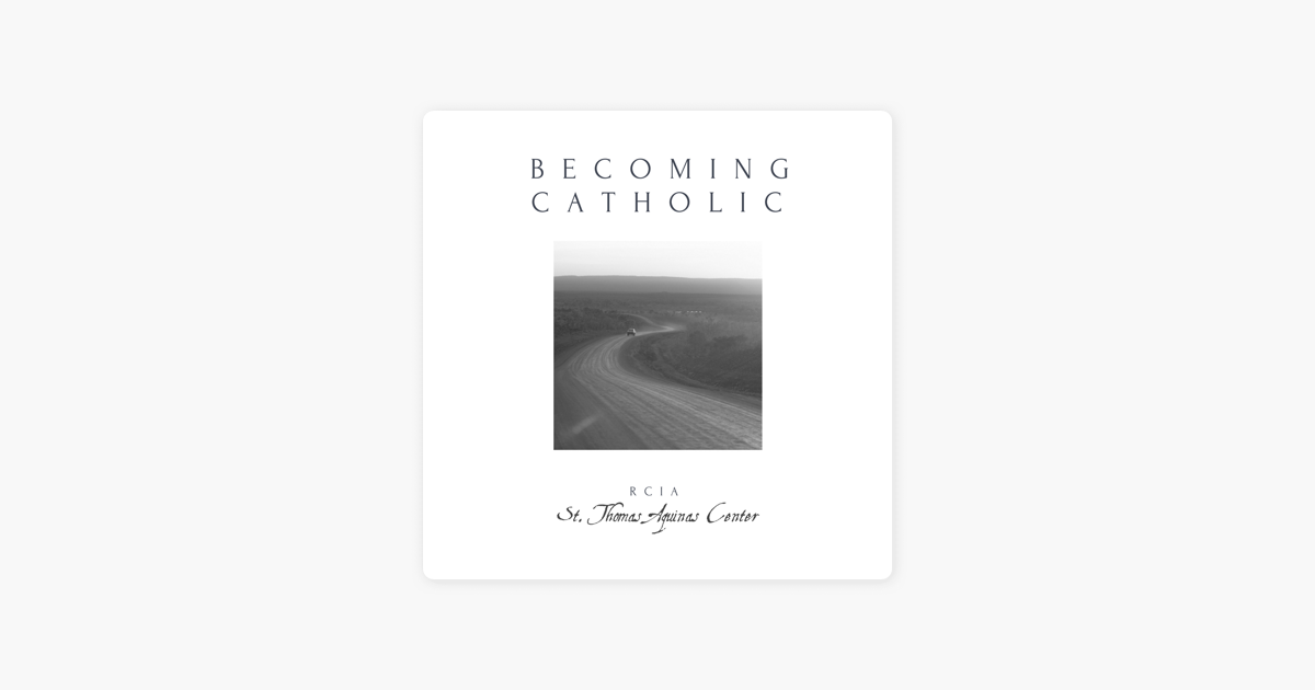 ‎Becoming Catholic Podcast: The Sacraments of Healing on Apple Podcasts