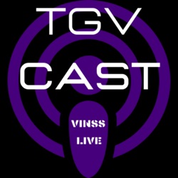 TGV Cast #10