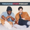 Thousand Story Podcast artwork