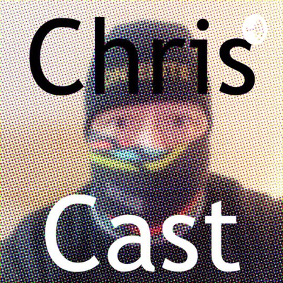 ChrisCast ChrisCast