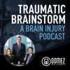 Traumatic Brainstorm: A Brain Injury Podcast by Gomez Trial Attorneys artwork