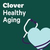 Clover's Healthy Aging Podcast artwork