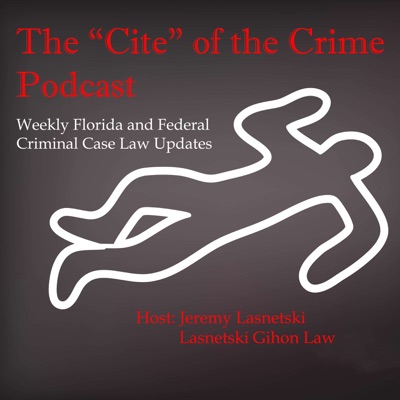 Episode #41 - Florida Case Law Update (January 23, 2023 - January 27, 2023)