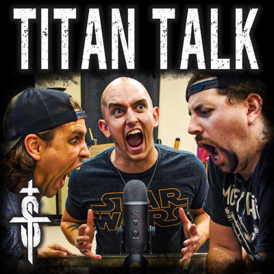 Titan Talk Titan Talk