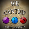 We Cantrip - A D&D Podcast artwork