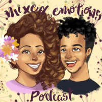 Mixed Emotions Podcast podcast