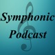 Symphonic Podcast